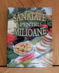 Carte - Sanatate pentru milioane - Pasquale Lemmo, Anul 2002, 376 pagini #319 foto