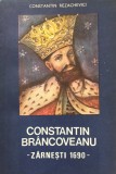 CONSTANTIN BRANCOVEANU - ZARNESTI 1690 - Constantin Rezachevici