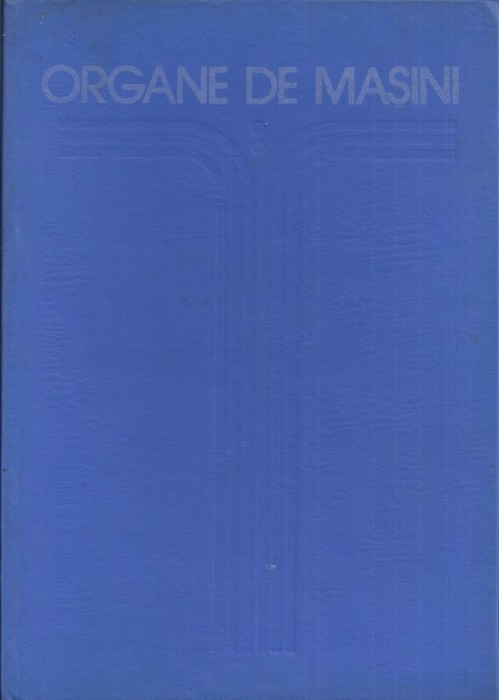 Organe de Masini vol. 2 1983 Mihai Gafitanu Organe de Masini vol. 2 1983 Mihai Gafitanu