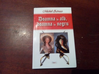 DOAMNA IN ALB DOAMNA IN NEGRU MICHEL ZEVACO foto