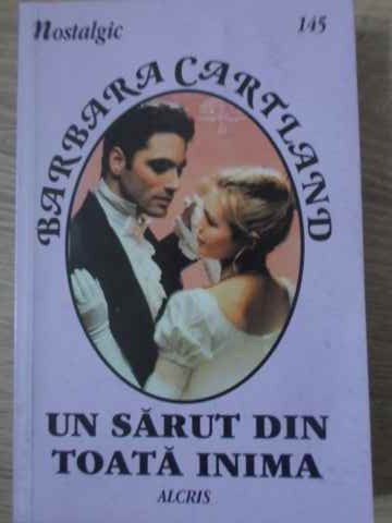 Un Sarut Din Toata Inima - Barbara Cartland ,397524 Un Sarut Din Toata Inima - Barbara Cartland ,397524