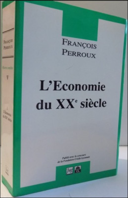 L`ECONOMIE DU XX-E SIECLE par FRANCOIS PERROUX , 1991 foto