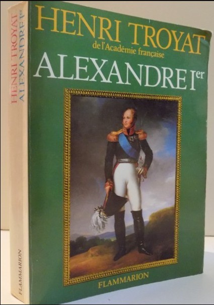 ALEXANDRE I par HENRI TROYAT , 1980