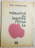 Cumpara ieftin ION ANDREITA - MASURAND CU LACRIMA FIINTA TA(VERSURI 1993/desene NECULAI HILOHI)
