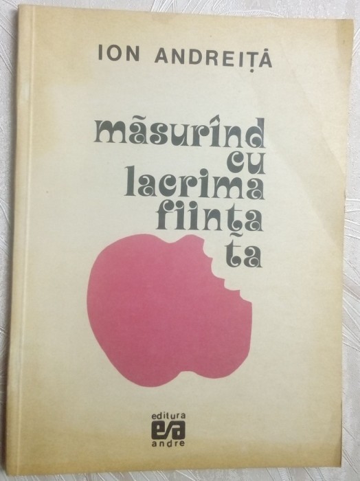 ION ANDREITA - MASURAND CU LACRIMA FIINTA TA(VERSURI 1993/desene NECULAI HILOHI)