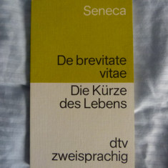 Seneca - Despre cit de scurta e viata - bilingv: german- latin