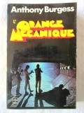 Cumpara ieftin &quot;L&#039;ORANGE MECANIQUE&quot;, Anthony Burgess, 1972. Colectia LE LIVRE DE POCHE