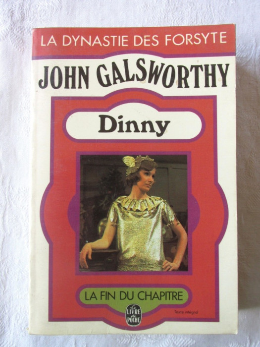 &quot;LA DYNASTIE DES FORSYTE - DINNY. La Fin du Chapitre&quot;, John Galsworthy, 1973