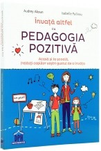 Invata altfel cu Pedagogia pozitiva foto