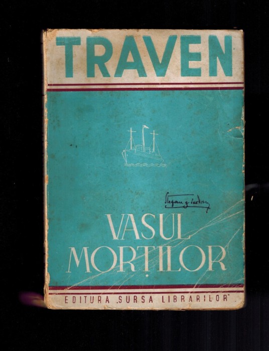 Vasul mortii /mortilor, povestea unui marinar american - B. Traven, interbelica foto mare Vasul mortii /mortilor, povestea unui marinar american - B. Traven, interbelica foto mare