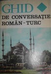 Ghid de conversatie roman - turc - Seit A. Muratcea; Al. Gheorghiu foto