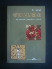 E. BINDEL - MISTICA NUMERELOR, O CONTEMPLATIE SPIRITUALA A LUMII foto