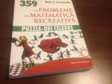Cumpara ieftin BORIS A. KORDEMSKY, 359 PROBLEME DE MATEMATICA RECREATIVA. PUZZLE-URI CELEBRE