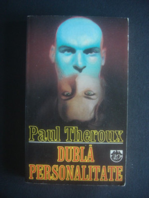 PAUL THEROUX - DUBLA PERSONALITATE foto