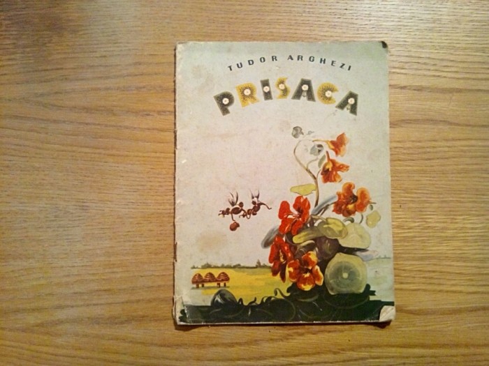 PRISACA - Tudor Arghezi - Marcela CORDESCU (ilustratii:) - 1963, 21 p.