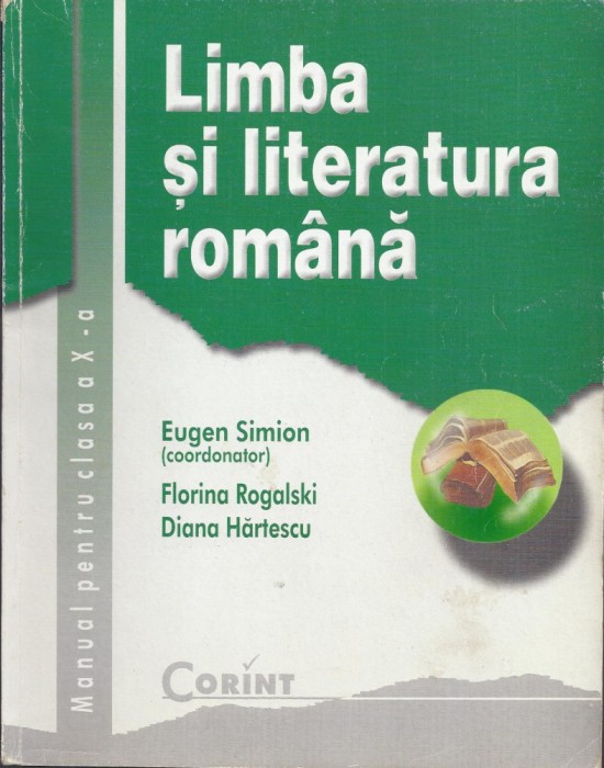 Limba si literatura romana, manual clasa a X-a 2000 Limba si literatura romana, manual clasa a X-a 2000