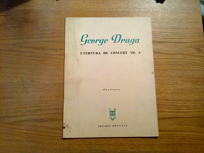 GEORGE DRAGA (autograf) - Uvertura de Concert Nr.2 Partitura - Muzicala, 1978 foto