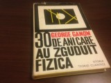 Cumpara ieftin GEORGE GAMOW, 30 DE ANI CARE AU ZGUDUIT FIZICA. ISTORIA TEORIEI CUANTICE