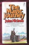 &quot;THE MAGIC JOURNEY&quot;, John Nichols, 1978. Colectia POCKET BOOKS