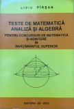 TESTE DE MATEMATICA ANALIZA SI ALGEBRA pt concursuri si admitere - Liviu Pirsan