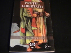 PRETUL LIBERTATII-PIOTR S. WANDICZ-TRAD. M PARASCHIVESCU-331 PG A 4- foto