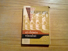 VINIFICATIA SI CHIMIA VINULUI - Editura Agro-Silvica, 1961, 374p; tiraj: 1645 ex foto