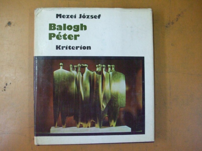 Balogh Peter sculptura 39 ilustratii Bucuresti Cluj 1976 foto mare Balogh Peter sculptura 39 ilustratii Bucuresti Cluj 1976 foto mare