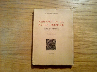 NAISSANCE DE LA NATION ROUMAINE - E. Beau de Lomenie - 1937, 230 p.; franceza foto