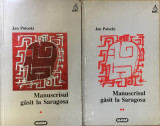 MANUSCRISUL GASIT LA SARAGOSA - Jan Potocki (2 volume)