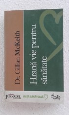 Hrana vie pentru sanatate - Dr. GILLIAN McKEITH foto