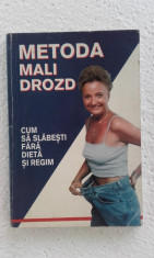 Metoda Mali Drozd , cum sa slabesti fara dieta si regim foto