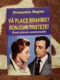 VA PLACE BRAHMS?/BONJOUR TRISTETE!-FRANCOISE SAGAN