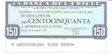 !!! ITALIA = BANCA DEL FRIULI - 150 LIRE 1976 - UNC / CEA DIN SCAN