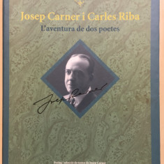 JOSEP CARNER I CARLES RIBA - L'AVENTURA DE DOS POETES (2 VOLUME IN SPANIOLA)