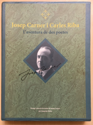 JOSEP CARNER I CARLES RIBA - L&amp;#039;AVENTURA DE DOS POETES (2 VOLUME IN SPANIOLA) foto
