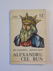 ALEXANDRU CEL BUN de EMIL DIACONESCU , DUMITRU MATEI , 1979 foto
