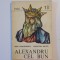 ALEXANDRU CEL BUN de EMIL DIACONESCU , DUMITRU MATEI , 1979