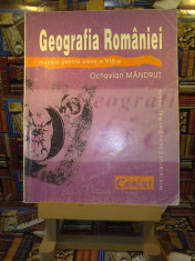 Octavian Mandrut - Geografia romaniei manual pentru clasa a VIII a &amp;quot;A4418&amp;quot; foto