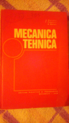 Mecanica tehnica-A.Ripianu,P.Popescu,B.Balan foto