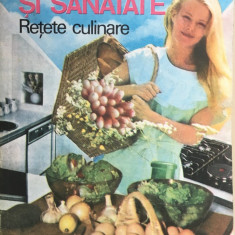 BUCATARIE SI SANATATE. RETETE CULINARE - Nicolae Mihai, Adriana Mihai