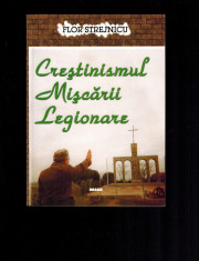 Crestinismul miscarii legionare - Flor Strejnicu /miscarea legionara foto