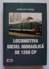 Locomotiva diesel hidraulica de 1250 CP, intretinere exploatare, Aurelian Chesa foto