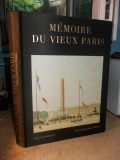 Cumpara ieftin LEON LEYMONNERYE - MEMOIRE DU VIEUX PARIS ( CARTE ARHITECTURA ) - 1988