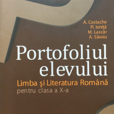 LIMBA SI LITERATURA ROMANA PT CLASA A X-A Portofoliul elevului Costache, Ionita