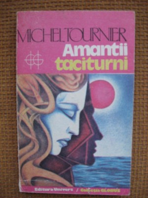 Michel Tournier - Amantii taciturni foto