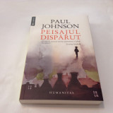 PAUL JOHNSON - PEISAJUL DISPARUT,RF6/2, Humanitas