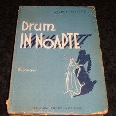 John Knittel - Drum in noapte - interbelica