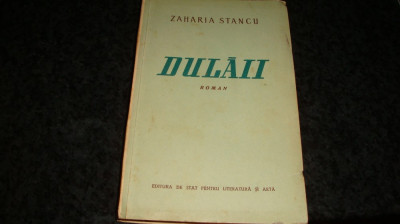 Zaharia Stancu - Dulaii - 1952 foto