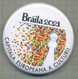 ZET 549 INSIGNA ,,BRAILA 2021 CAPITALA EUROPEANA A CULTURII&quot;