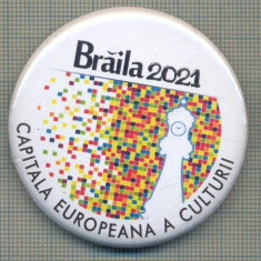 ZET 549 INSIGNA ,,BRAILA 2021 CAPITALA EUROPEANA A CULTURII"